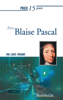 Paperback Prier 15 jours avec Blaise Pascal [French] Book