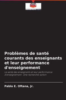 Paperback Problèmes de santé courants des enseignants et leur performance d'enseignement [French] Book