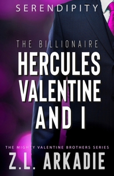 Paperback The Billionaire Hercules Valentine And I: Serendipity (Forbidden Lovers Romance) Book