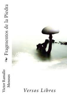 Paperback Fragmentos de la Piedra: Versos Libres [Spanish] Book