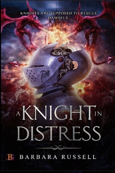 A Knight in Distress (New Camelot) - Book #1 of the New Camelot