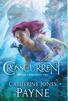 Crosscurrent - Book #2 of the Broken Tides