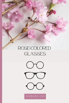 Paperback Rose-Colored Glasses Book