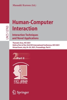 Paperback Human-Computer Interaction. Interaction Techniques and Novel Applications: Thematic Area, Hci 2021, Held as Part of the 23rd Hci International Confere Book