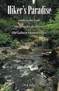 Paperback Hiker's Paradise Guide to the Trails of Hebgen Lake DIstrict and Gallatin Natl Forest and others Book