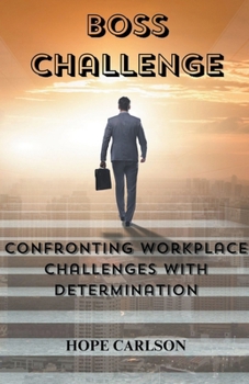 Paperback Boss Challenge Confronting Workplace Challenges with Determination Book