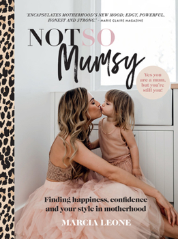 Paperback Not So Mumsy: Finding Happiness, Confidence and Your Style in Motherhood Book