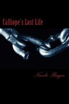 Paperback Calliope's Lost Life Book