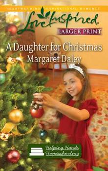A Daughter for Christmas - Book #3 of the Helping Hands Homeschooling