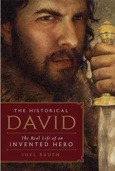 Hardcover Historical David, the Hb: The Life of an Invented Hero and Israel's Messianic King Book