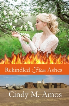 Paperback Rekindled From Ashes Book