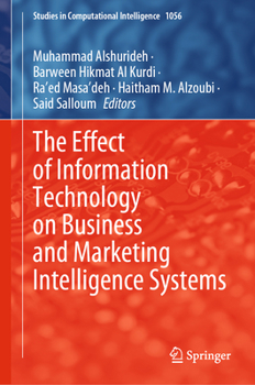 Hardcover The Effect of Information Technology on Business and Marketing Intelligence Systems Book