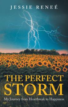 Hardcover The Perfect Storm: My Journey from Heartbreak to Happiness Book