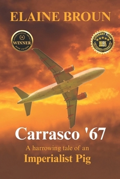 Paperback Carrasco '67: A harrowing tale of an Imperialist Pig Book