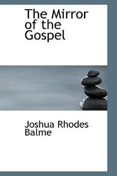 The Mirror of the Gospel