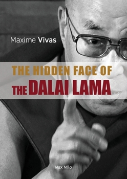 Paperback The Hidden Face of the Dalai Lama: Slavery, Paedophilia and Rape Book