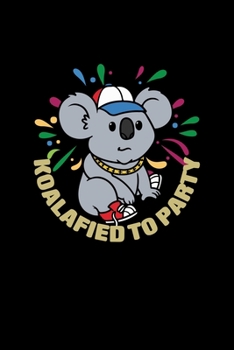 Koalified To Party: College Ruled Lined Writing Notebook Journal, 6x9, 120 Pages
