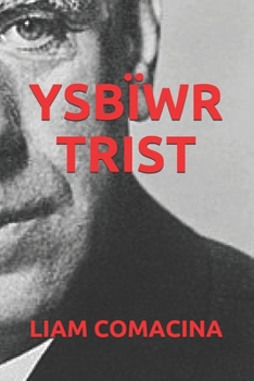 YSBÏWR TRIST (Welsh Edition)