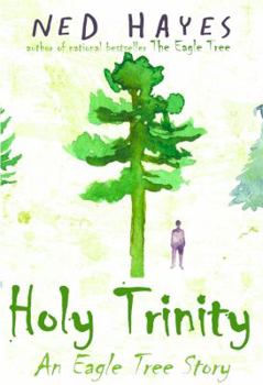 Holy Trinity: An Eagle Tree Story - Book #2 of the Eagle Tree