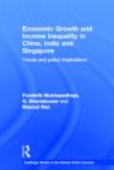 Hardcover Economic Growth and Income Inequality in China, India and Singapore: Trends and Policy Implications Book