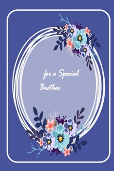 Paperback For A Special Brother: A beautiful notebook gift for Brother - big brother notebook - Best Brother ever gifts - gift for Brother birthday - g Book