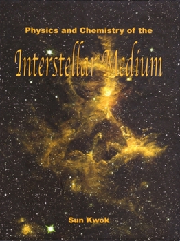 Hardcover Physics and Chemistry of the Interstellar Medium Book