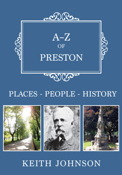 Paperback A-Z of Preston: Places-People-History Book