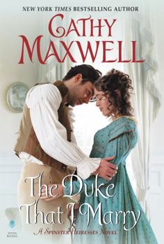 Hardcover The Duke That I Marry: A Spinster Heiresses Novel Book
