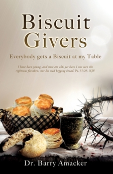 Paperback Biscuit Givers: Everybody gets a Biscuit at my Table Book