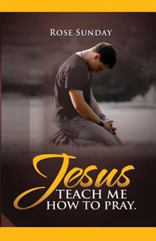 Paperback Jesus Teach Me How To Pray Book