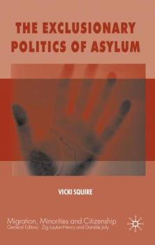 Hardcover The Exclusionary Politics of Asylum Book