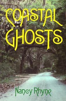 Paperback Coastal Ghosts: Haunted Places from Wilmington, North Carolina to Savannah, Georgia Book