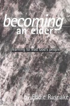 Paperback Becoming An Elder: Learning to Lead God's People Book