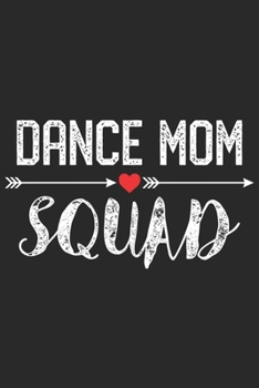 Paperback Dance Mom Squad Journal: valentine day daily creative writing Journal 100 page Book