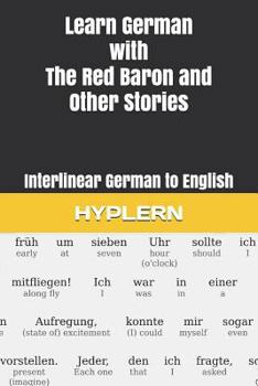 Paperback Learn German with The Red Baron and Other Stories: Interlinear German to English Book