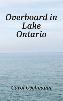 Paperback Overboard in Lake Ontario - First There Were Four: YA paranormal Adventure Book