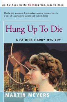 Hung Up to Die (Patrick Hardy Mysteries) - Book #4 of the Patrick Hardy