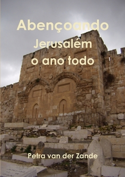 Paperback Abençoando Jerusalém o ano todo [Portuguese] Book