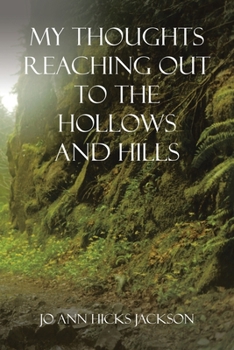 Paperback My Thoughts Reaching out to the Hollows and Hills Book
