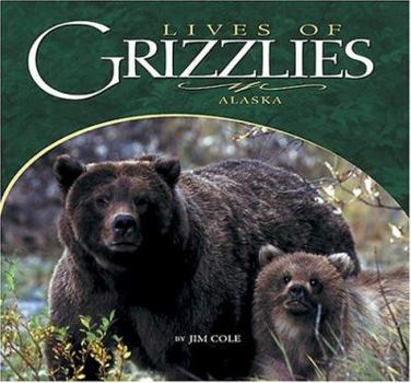 Hardcover Lives of Grizzlies: Alaska Book