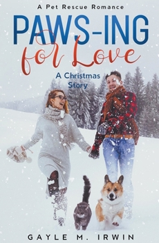 Paperback Paws-ing for Love: A Pet Rescue Christmas Story Book