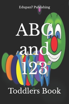 Paperback ABC and 123: Toddlers Book [Large Print] Book