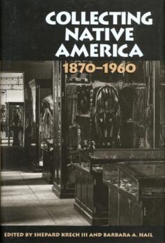 Hardcover Collecting Native America, 1870-1960 Book