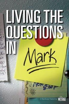 Living the Questions in Mark (Living the Questions)