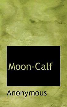 Paperback Moon-Calf Book