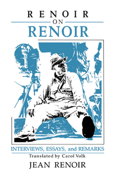 Paperback Renoir on Renoir: Interviews, Essays, and Remarks Book