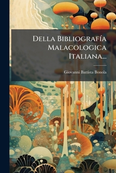 Paperback Della Bibliografía Malacologica Italiana... [Italian] Book