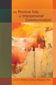 Paperback The Positive Side of Interpersonal Communication Book