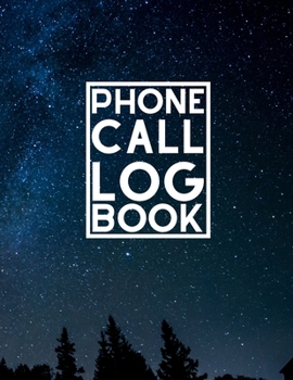 Paperback Phone Call Logbook: Phone Call Log Book Telephone Message Tracker and Phone Memo Notebook, 8.5 x 11 inches, 100 Perfectly Designed Pages, Book