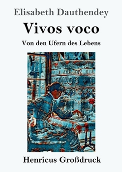 Paperback Vivos voco (Großdruck): Von den Ufern des Lebens Roman [German] Book